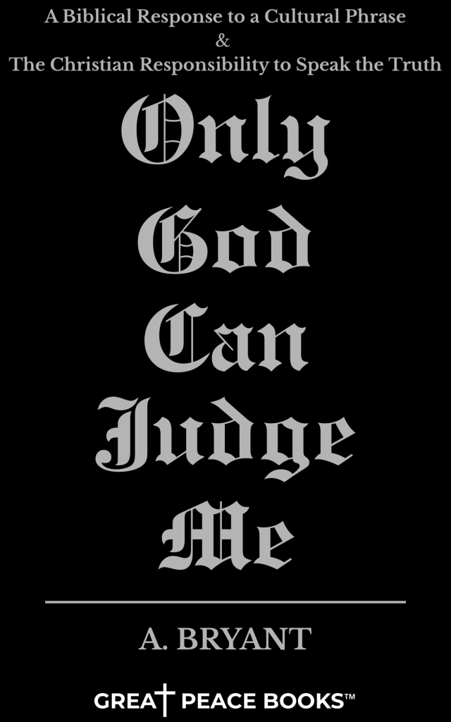 Only God Can Judge Me — Part 4: Judge with Better&nbsp;Judgment